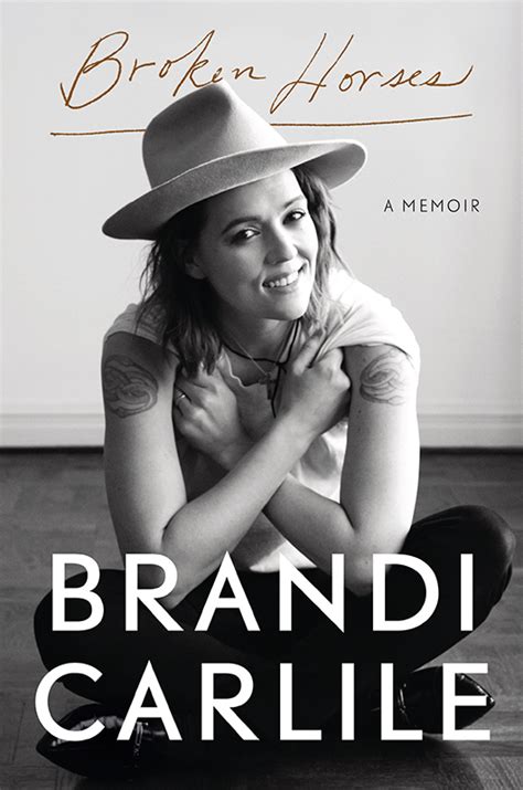 Broken Horses by Brandi Carlile .